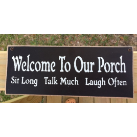Primitive Wood Sign Welcome to Our Porch Primitive Wood Sign Welcome to Our Porch